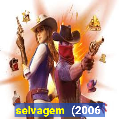 selvagem (2006 filme completo dublado